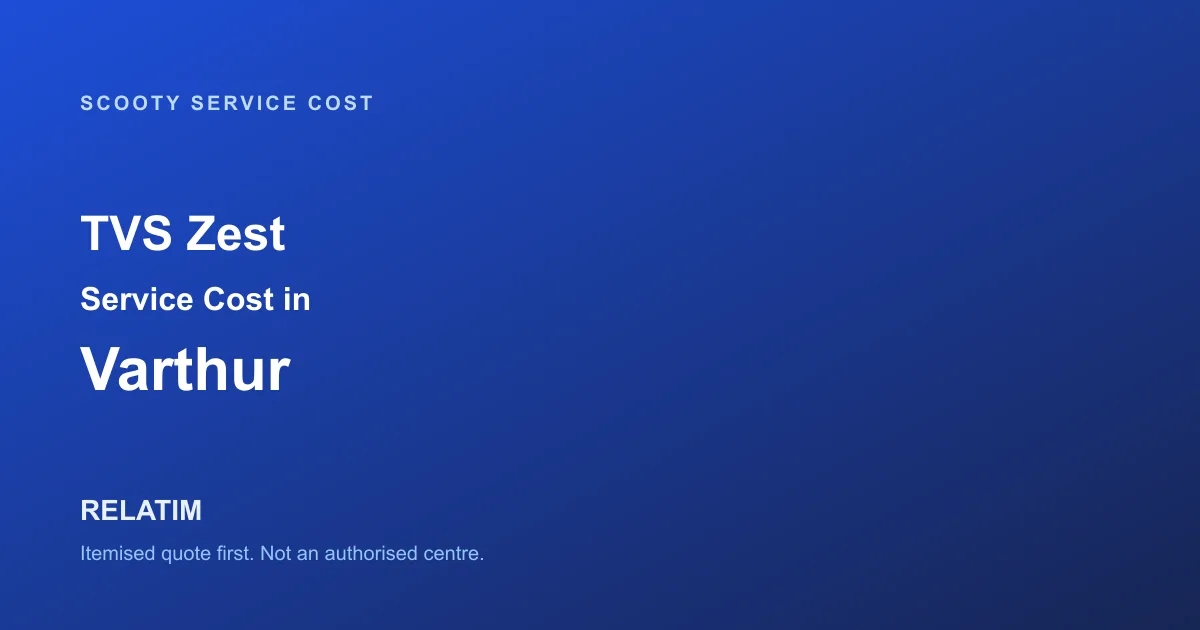 TVS Zest Service Cost in Varthur, Bangalore